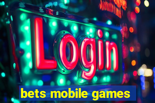 bets mobile games